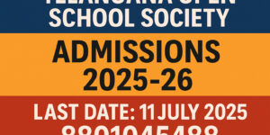 Telangana Open School Society TOSS Admissions 2025-26 banner with last date 11 July 2025 and contact number 8801045488