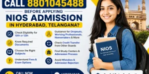 Why Call Before NIOS Admission in Hyderabad? Avoid Costly Mistakes